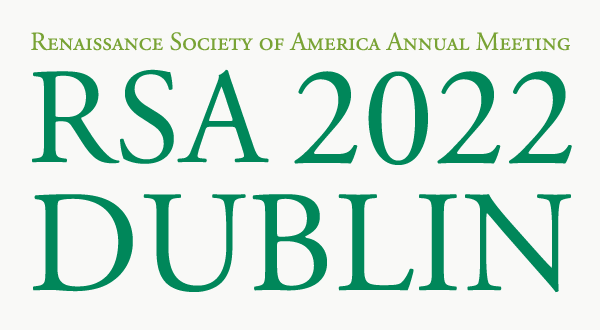 The 68th Annual Meeting of the Renaissance Society of America (Dublin, Ireland)